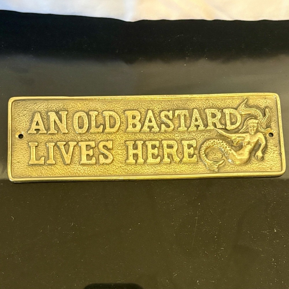 Vintage Brass Mermaid Door Plaque Sign 'An Old Bastard Lives Here' 8x2.5" Decor